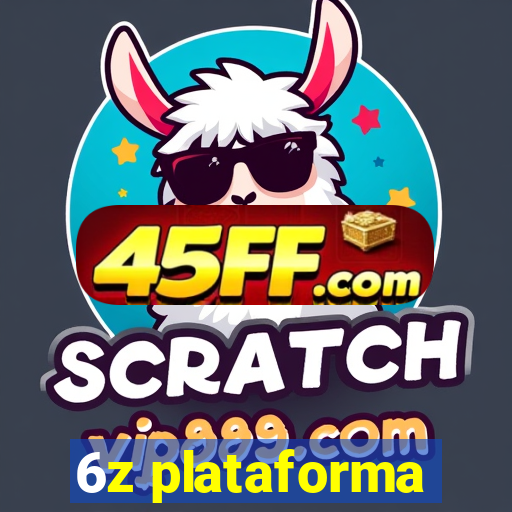 6z plataforma